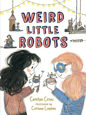 cover image of Weird Little Robots
